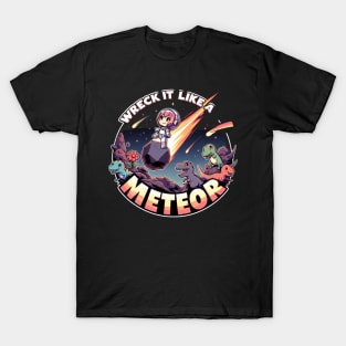 Wreck It Like a Meteor T-Shirt